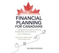 Financial Planning for Canadians: A Beginner's Guide