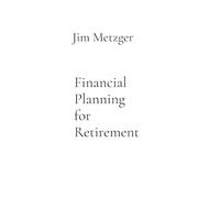 Financial Planning for Retirement: A Comprehensive Guide