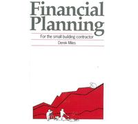 Financial Planning for the Small Building Contractor
