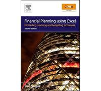 Financial Planning Using Excel: Forecasting, Planning and Budgeting Techniques (CIMA Professional Handbook)