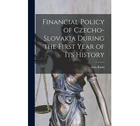 Financial Policy of Czecho-Slovakia During the First Year of its History