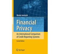 Financial Privacy: An International Comparison of Credit Reporting Systems by Ni