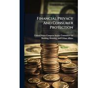 Financial Privacy And Consumer Protection