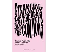 Financial Psychedelia and the Commons