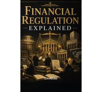 FINANCIAL REGULATION EXPLAINED