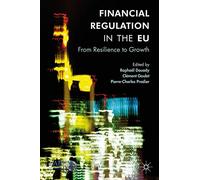 Financial Regulation in the EU: From Resilience to Growth