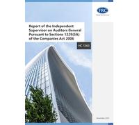 Financial Reporting Council Report of the Independent Supervisor on Auditors General, Perfect Bound, A4 Size (297 x 210 mm), 9 Pages, House of Commons Paper HC 1363
