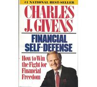 Financial Self Defense: How to Win the Fight for Financial Freedom