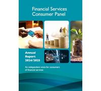 Financial Services Consumer Panel - Annual Report 2024/2025. An independent voice for consumers of financial services 06/08/2025