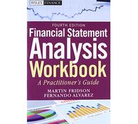 Financial Statement Analysis Workbook: A Practitioner's Guide, 4th Edition (Wiley Finance)