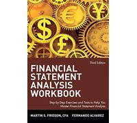 Financial Statement Analysis Workbook: Step-by-Step Exercises and Tests to Help You Master Financial Statement Analysis, Third Edition: 79 (Wiley Finance)