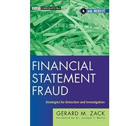 Financial Statement Fraud: Strategies for Detection and Investigation: 632 (Wiley Corporate F&A)