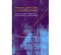 Financial Structure and Economic Growth - A Cross- Country Comparison of Banks, Markets and Development +CD (The MIT Press)