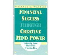 Financial Success Through Creative Mind Power