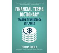 Financial Terms Dictionary - Trading Terminology Explained: 9 (Financial Dictionary)