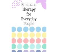 Financial Therapy for Everyday People