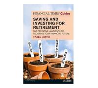 Ft Guide to Saving and Investing for Retirement