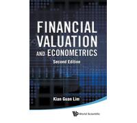 Financial Valuation And Econometrics (2Nd Edition)