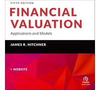 Financial Valuation: Applications and Models With Online Files