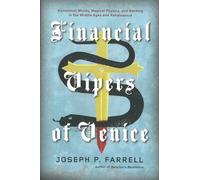 Financial Vipers of Venice : Alchemical Money, Magical Physics, and Banking in the Middle Ages and Renaissance