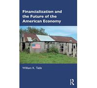 Financialization and the Future of the American Economy