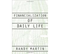Financialization Of Daily Life (Labor In Crisis)