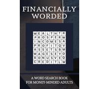 Financially Worded: A Word Search Book for Money-Minded Adults