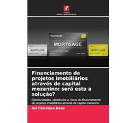 Financiamento de projetos imobiliários através de capital mezanino: será esta a solução?