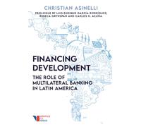 Financing Development: The Role of Multilateral Banking in Latin America