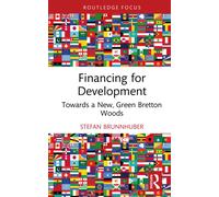 Financing for Development : Towards a New, Green Bretton Woods