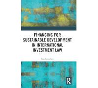 Financing for Sustainable Development in International Investment Law