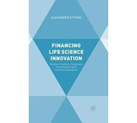 Financing Life Science Innovation: Venture Capital, Corporate Governance and Commercialization