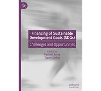 Financing of Sustainable Development Goals (SDGs): Challenges and Opportunities