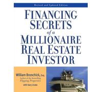 Financing Secrets of a Millionaire Real Estate Investor, Revised Edition