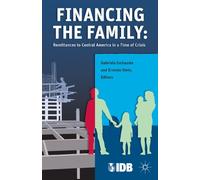 Financing the Family: Remittances to Central America in a Time of Crisis