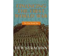 Financing the First World War (First World War The)