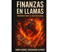 Finanzas en llamas: Prepárate para el Reseteo Global