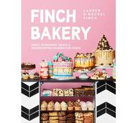 The Finch Bakery: Sweet Homemade Treats and Showstopper Celebration Cakes. A SUNDAY TIMES BESTSELLER