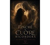 Finché il cuore ricorderà