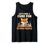 Find A Cure for Stupid People Fox Science Funny Graphic Tank Top