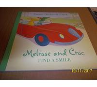 Find A Smile: A Heartwarming Melrose and Croc Picture Book for Ages 2 to 5
