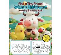 Find a Tiny Friend What's Different Coloring & Activity Book: Super Cute, Easy, Farm Animals Hidden Picture Activity Pages for Kids age 4 to 12