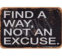Find A Way Not An Excuse Tin Vintage Look Decoration Crafts Sign For Home Funny Wall Decor Retro Metal Tin Sign 8X12 Inches