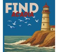 Find Acadia: A National Park Coloring Book for Kids Ages 3-8 | Explore Maine’s Acadia National Park Through Fun Places, Animals & Nature: A Kids’ ... Coloring Series (FunGuy Finds National Parks)