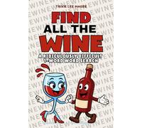 Find All The Wine: A Ridiculously Difficult 1-Word Word Search | Hard Puzzles For Adults (1-Word Searches)