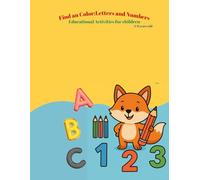 Find an Color:Letters and Numbers: Educational Activities for Children 3-8 years old