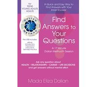 Find Answers to Your Questions: A 17 Minute Self-help Session With the Dalian Method (Dalian Method Accelerated Transformation)