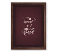 Find Beauty in Ordinary Moments Minimalist Framed Wall Art Print A1 (84.1×59.4cm) Walnut, Wall Decor for Living Room, Bedroom, Office & Home, Ready to Hang, Art Gift