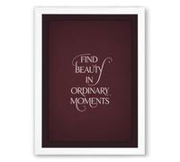 Find Beauty in Ordinary Moments Minimalist Framed Wall Art Print A4 (29.7×21cm) White, Wall Decor for Living Room, Bedroom, Office & Home, Ready to Hang, Art Gift