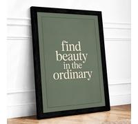 Find Beauty in the Ordinary Minimalist Framed Wall Art Print A1 Black